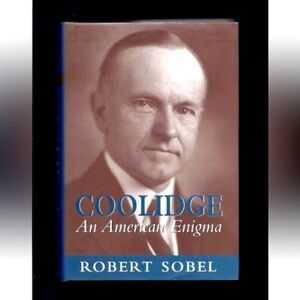 COOLIDGE, AN AMERICAN ENIGMA by Robert Sobel Hardcover Biography EUC
